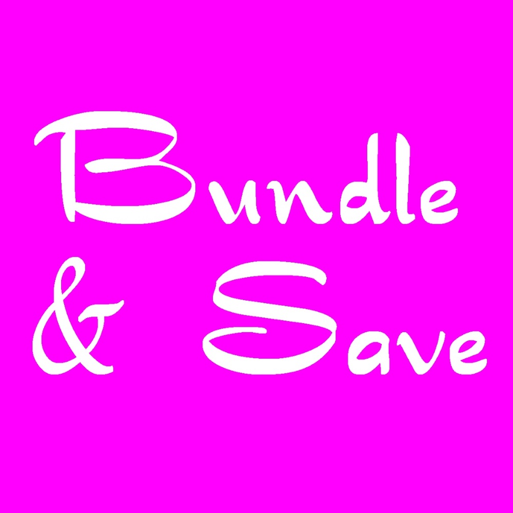 Bundle  & Save!